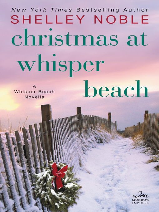 Title details for Christmas at Whisper Beach by Shelley Noble - Available